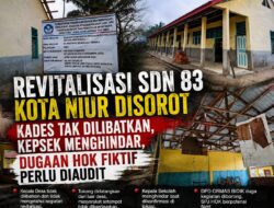 Revitalisasi SDN 83 Kota Niur Disorot, Kades Tak Dilibatkan & HOK Diduga Perlu Diaudit
