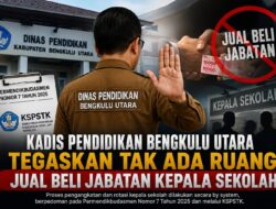 Kadis Pendidikan Bengkulu Utara Tegaskan Tak Ada Ruang Jual Beli Jabatan Kepala Sekolah